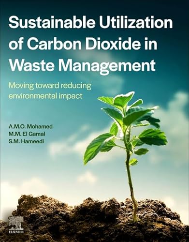 Sustainable Utilization of Carbon Dioxide in Waste Management: Moving Toward Reducing Environmental Impact