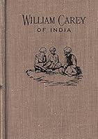 William Carey; The Pioneer of Missions to India B003UG80YY Book Cover
