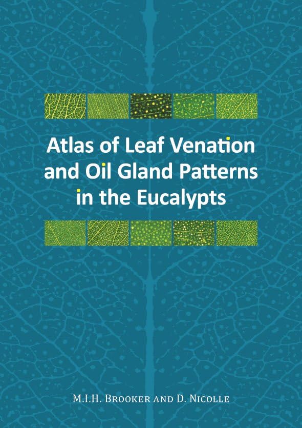 Buy Atlas of Leaf Venation and Oil Gland Patterns in the Eucalypts — BookShops.in