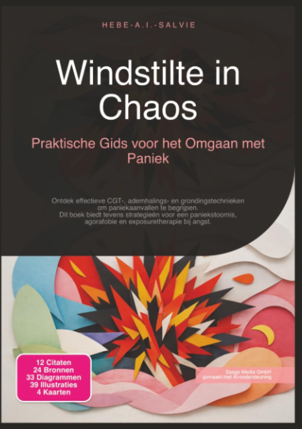 Windstilte in Chaos: Praktische Gids voor het Omgaan met Paniek (Psychologie)