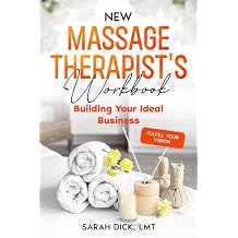 New Massage Therapists Workbook Building Your Ideal Business