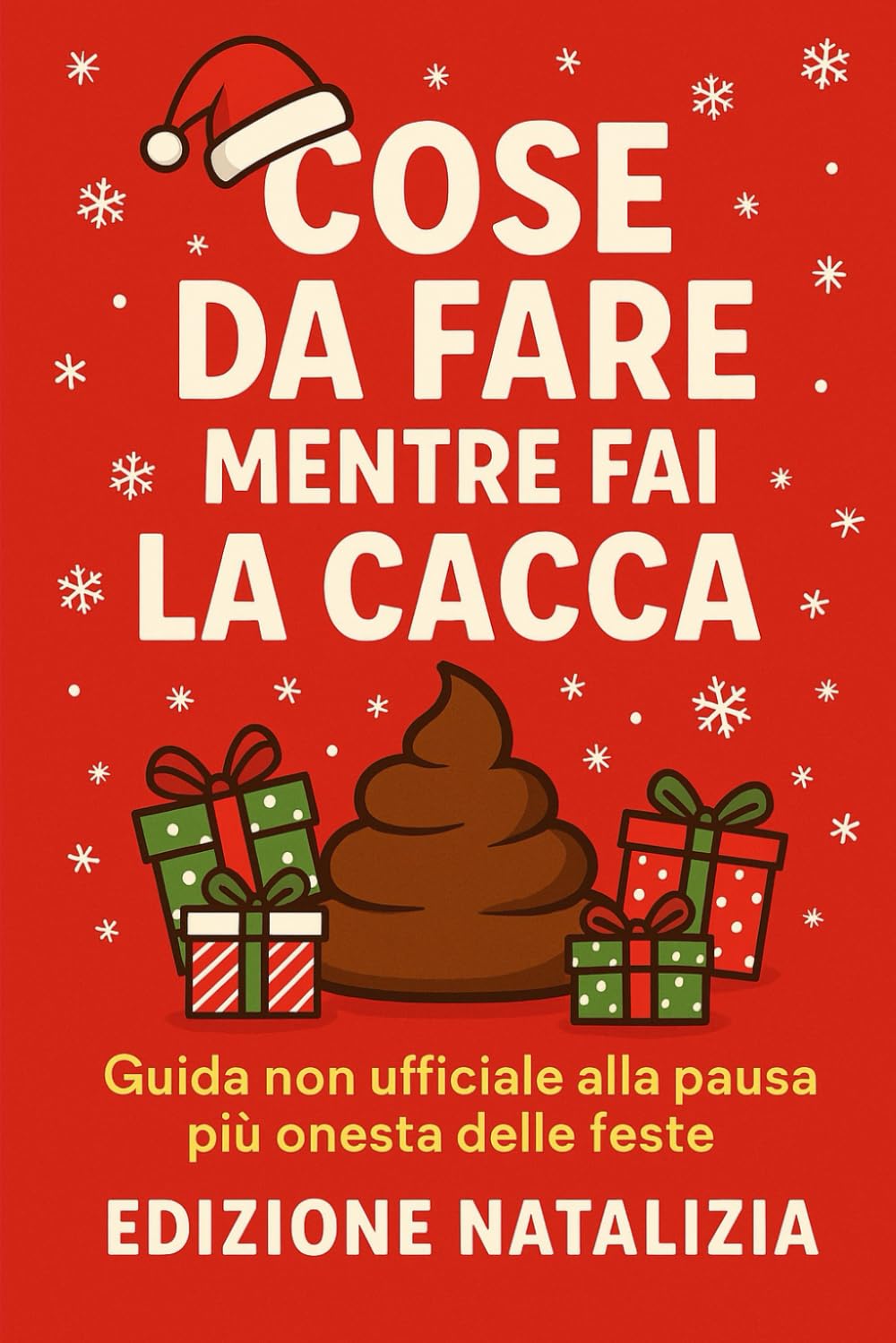 Cose da fare mentre fai la cacca: Guida non ufficiale alla pausa più onesta delle feste (Intrattenimento)
