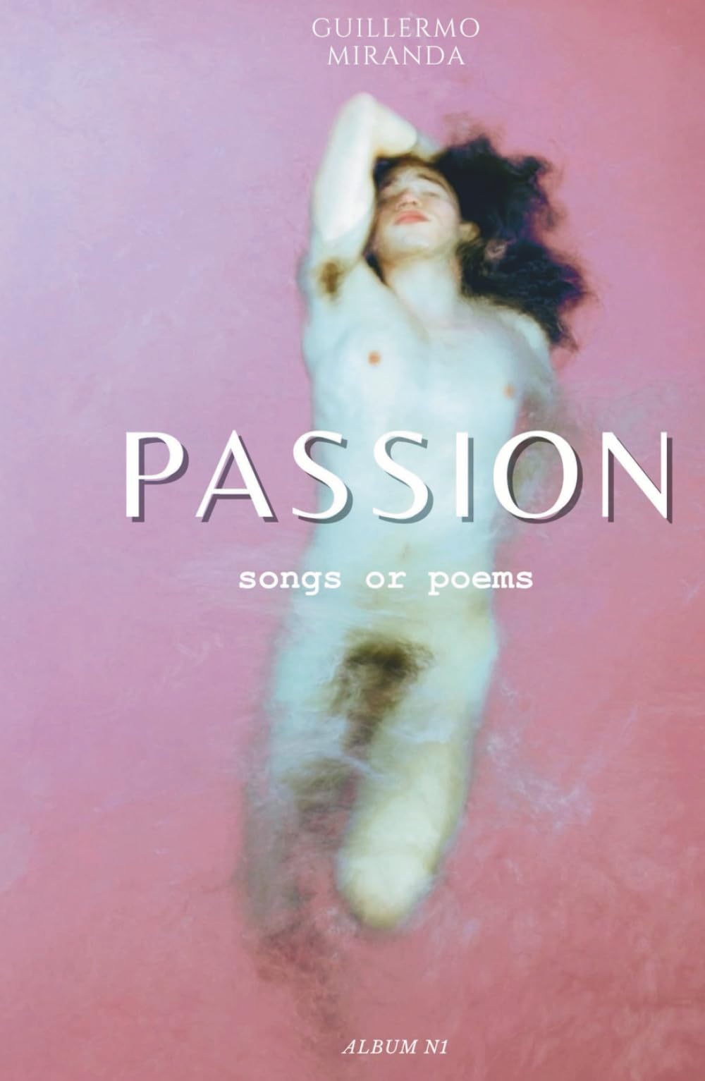 PASSION: Songs or Poems (ALBUM 1)