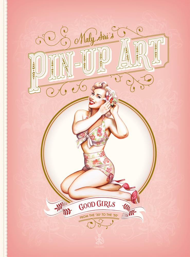 Maly SiriPin-Up: Good Girls and Bad Girls