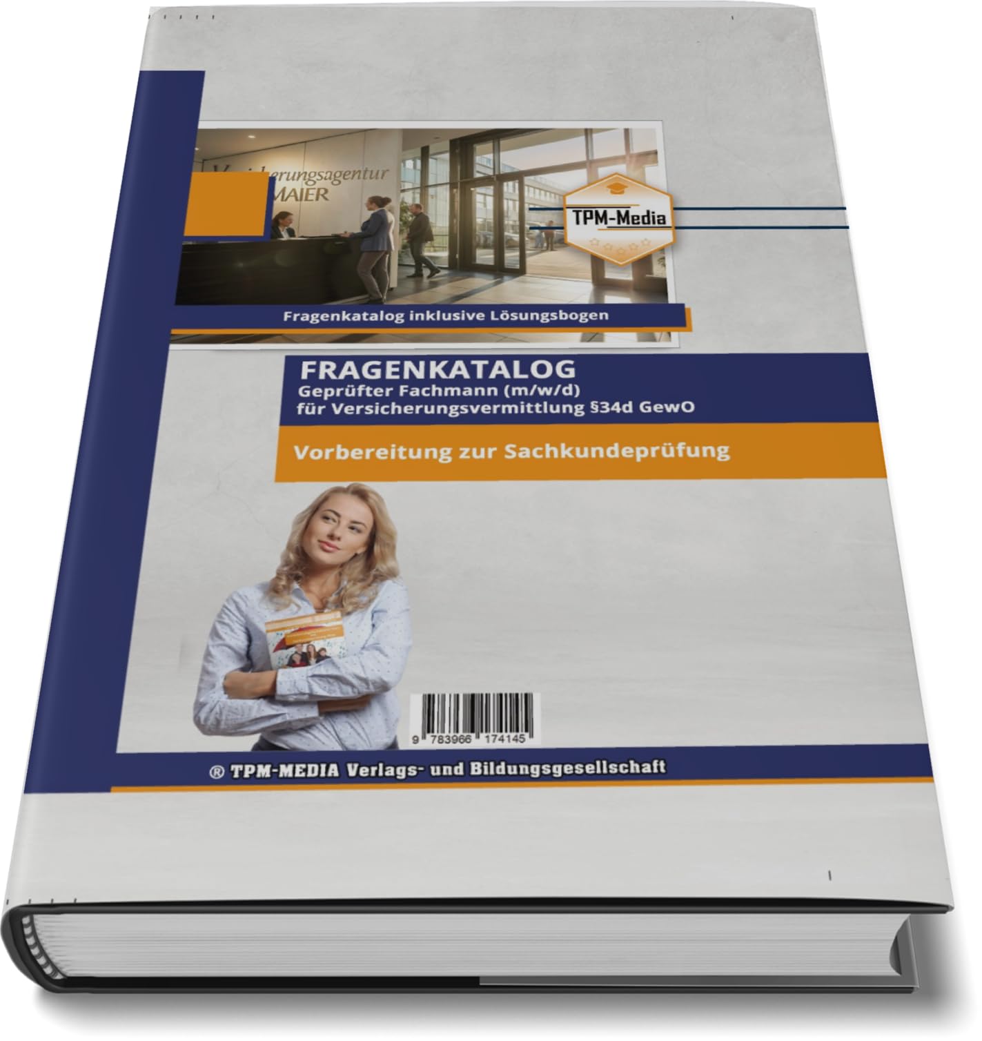 Geprüfter Fachmann (m/w/d) für Versicherungsvermittlung §34d GewO (Buch-Printversion): Fragenkatalog zur Prüfungsvorbereitung IHK/Dekra oder TÜV