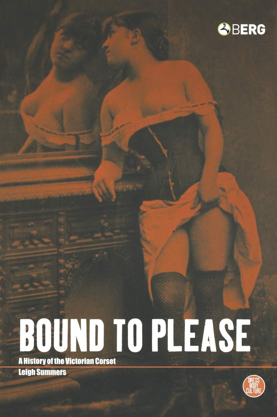Buy Bound to Please: A History of the Victorian Corset — BookShops.in