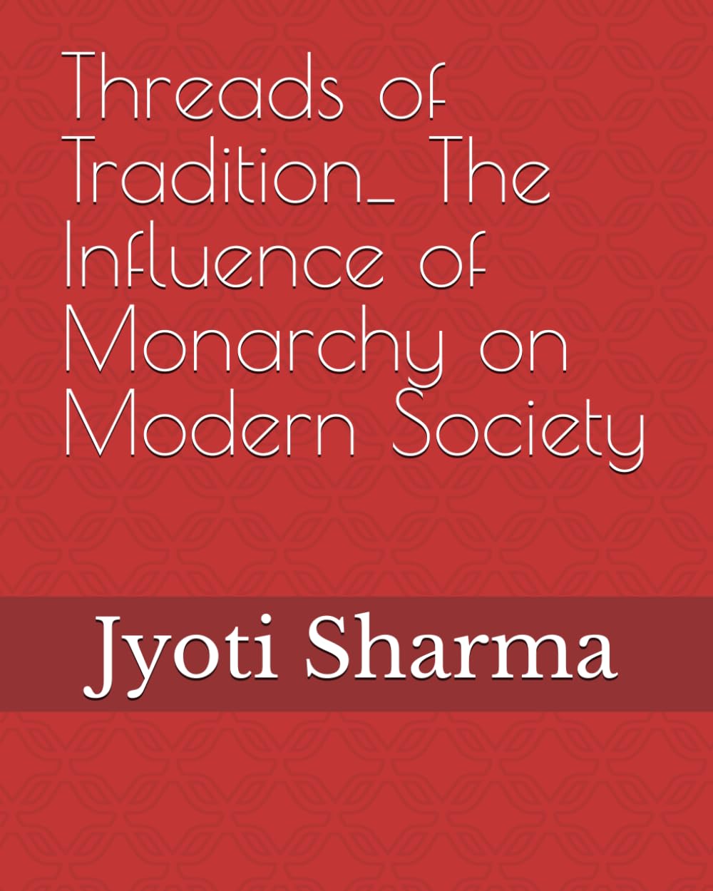 Threads of Tradition: The Influence of Monarchy on Modern Society