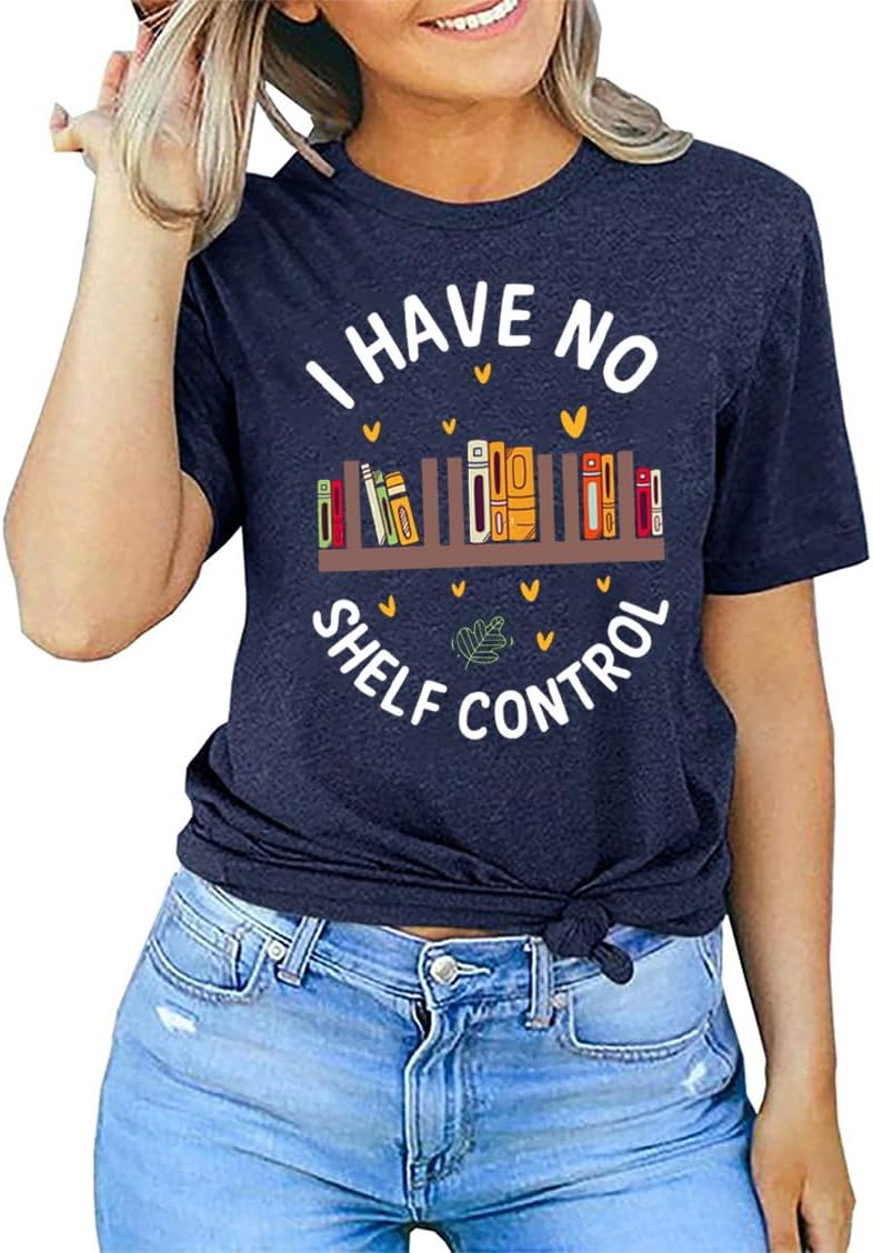 I Have No Shelf Control Shirt Women Book Lovers T-Shirt Gift Funny Reading Shirt Casual Graphic Teacher Tees Tops - Image 2