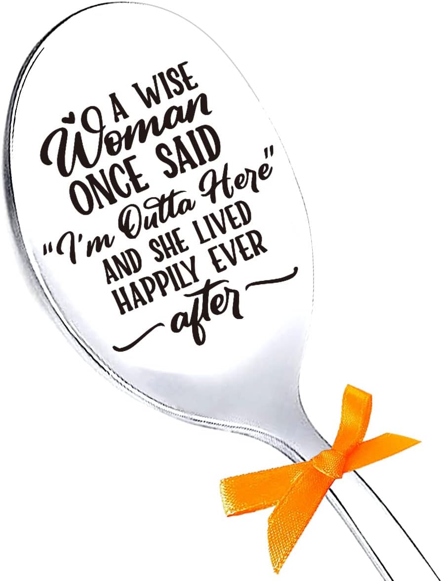 A Wise Woman Once Said I'm Outta Here Engraved Spoon, Funny