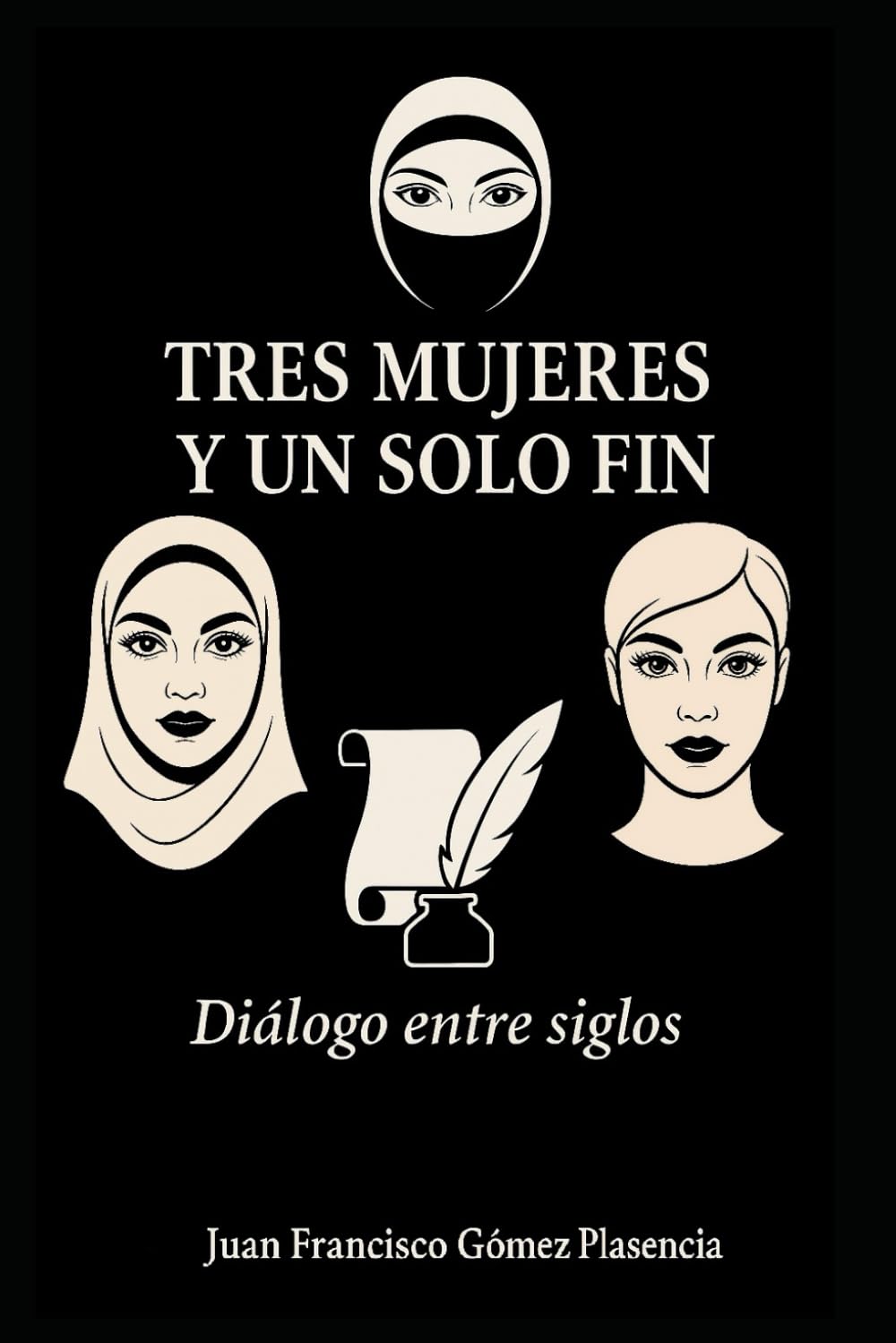 TRES MUJERES Y UN SOLO FIN: Diálogo entre siglos