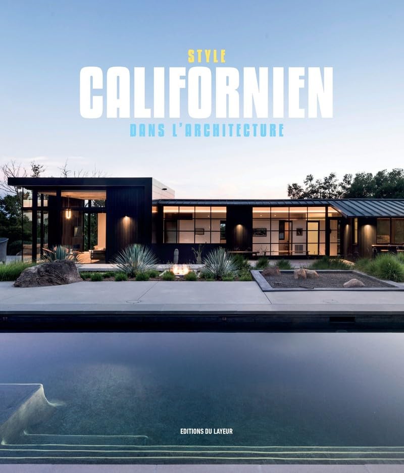 Le style californien dans l'architecture : livre broché d'inspiration design et grand format