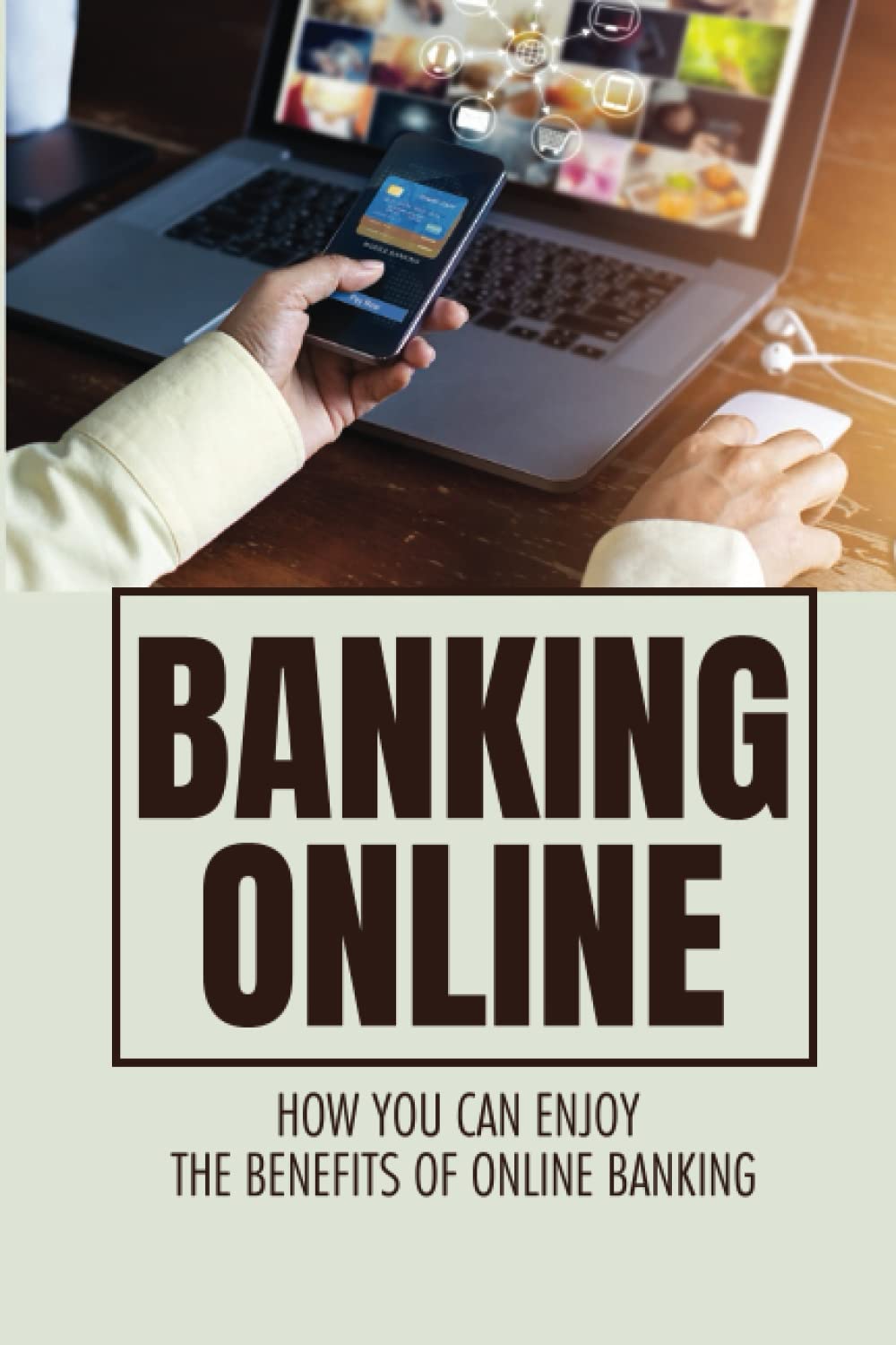 Banking Online: How You Can Enjoy The Benefits Of Online Banking