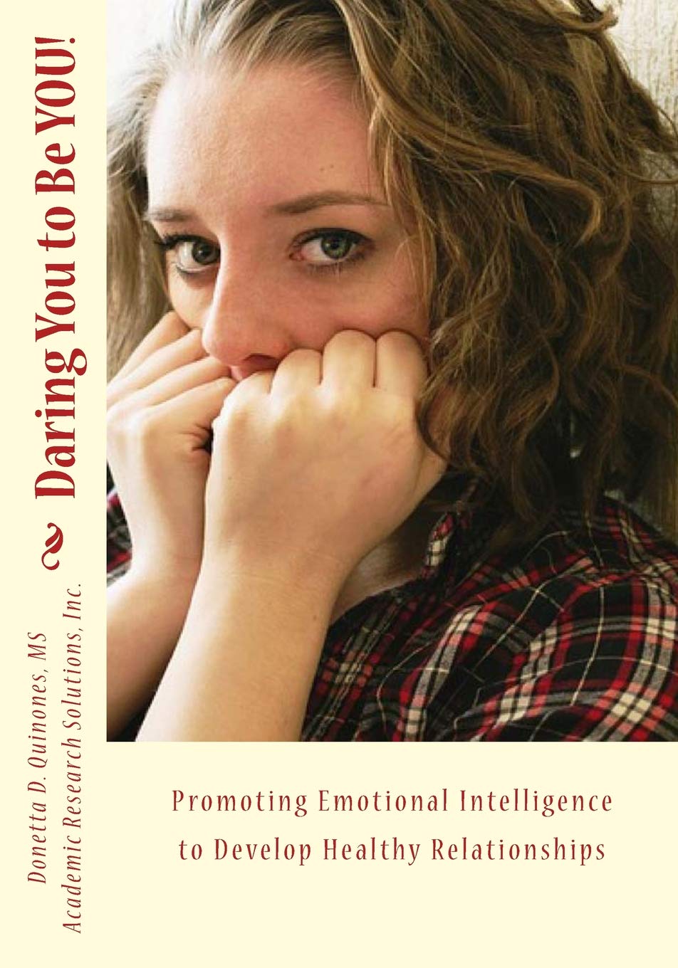 Daring You to Be YOU!: Developing Emotional Intelligence to Promote Healthy Relationships