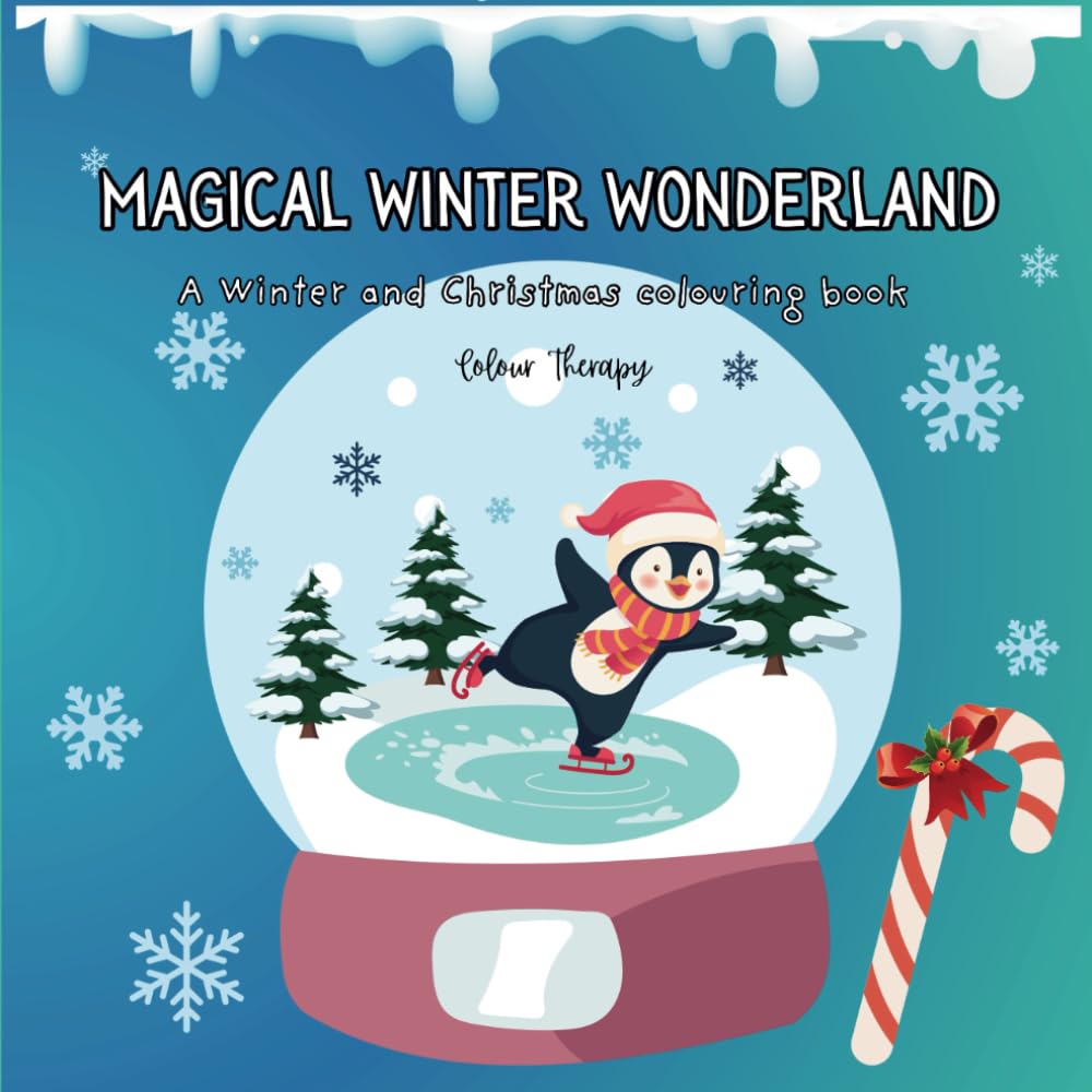 Magical Winter Wonderland: Colouring book for adults and teens with beautiful and unique illustrations inspired by Winter and Christmas time