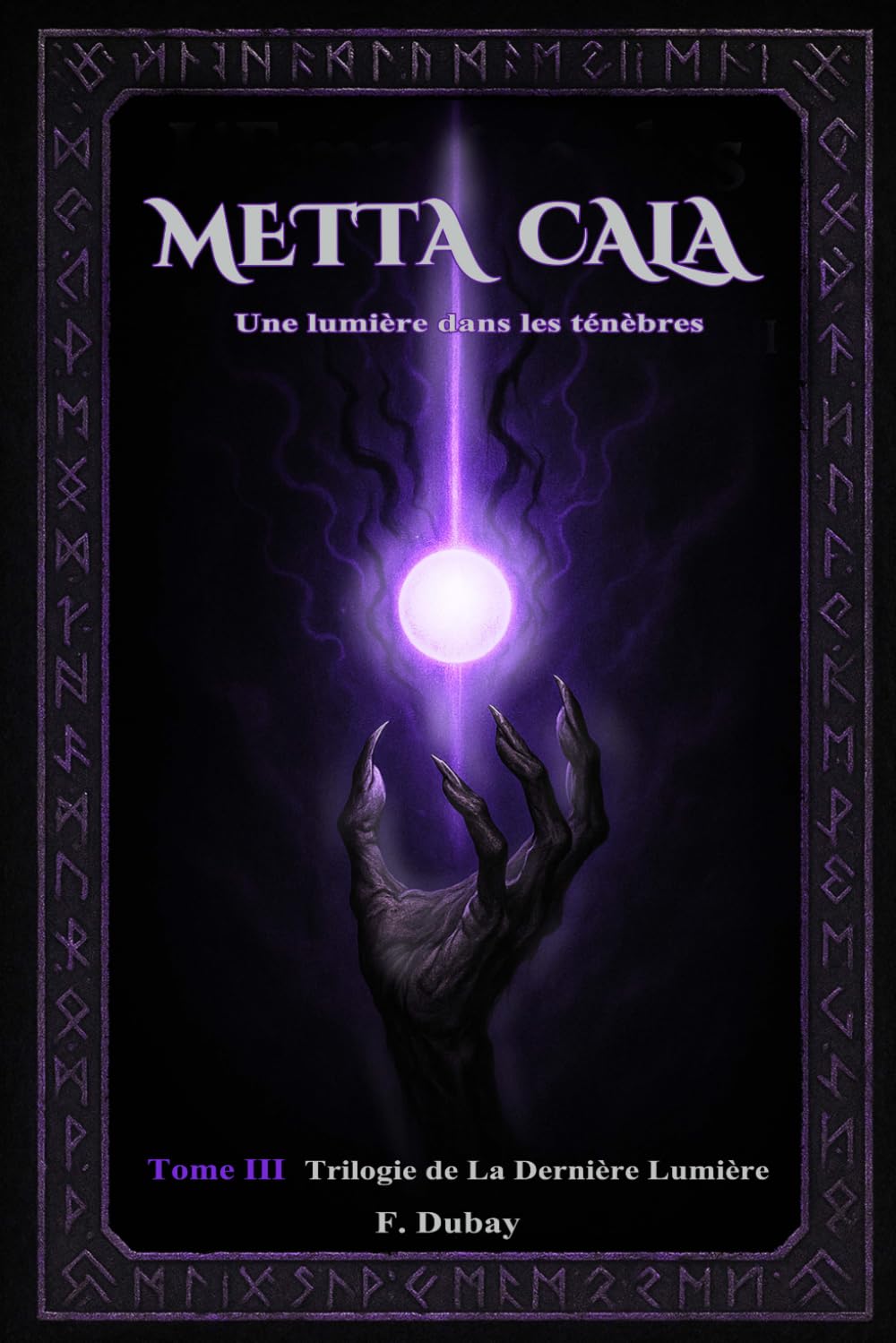 Metta Cala: Une lumière dans les ténèbres (La dernière lumière)