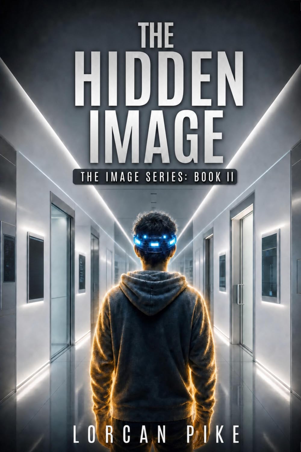 The Hidden Image: A Dystopian Tale of Controlled Minds and the Cost of Belief (The Image Series)