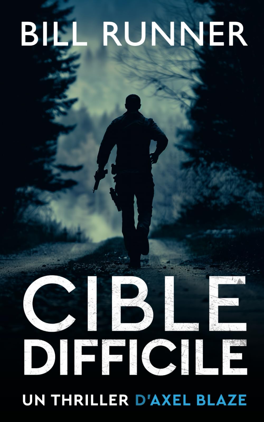 Cible Difficile: Axel Blaze Thriller 3 (Axel Blaze Thrillers (French))