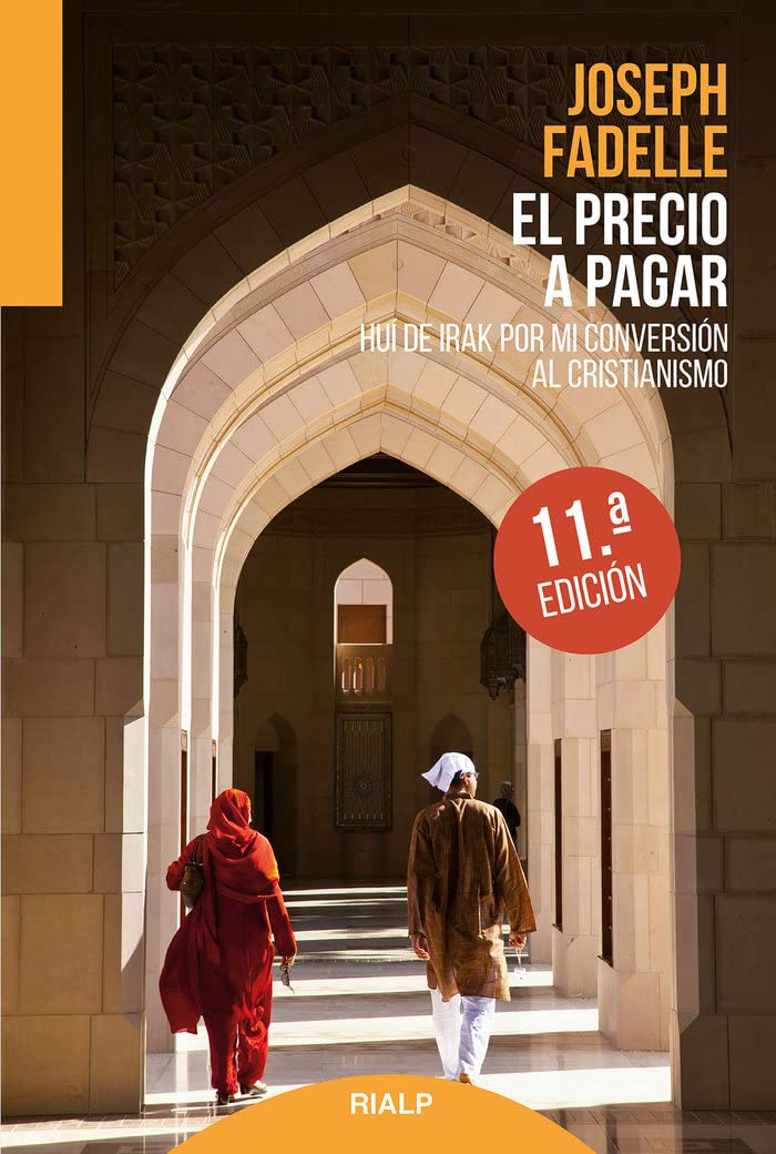 El Precio a Pagar: Huí de Irak Por Mi Conversión Al Cristianismo (Biografías y Testimonios)