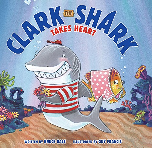 Clark the Shark Takes Heart: A Funny Chapter Book about Love and Valentine's Day for Kids (ages 6-10)