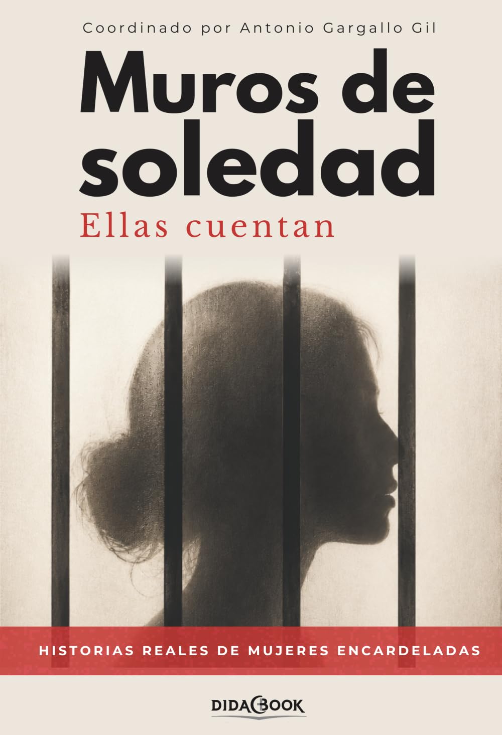 Muros de soledad: Ellas cuentan