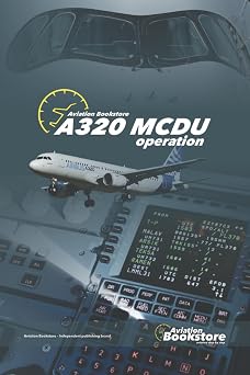 A320 MCDU Operation Manuals for pilots