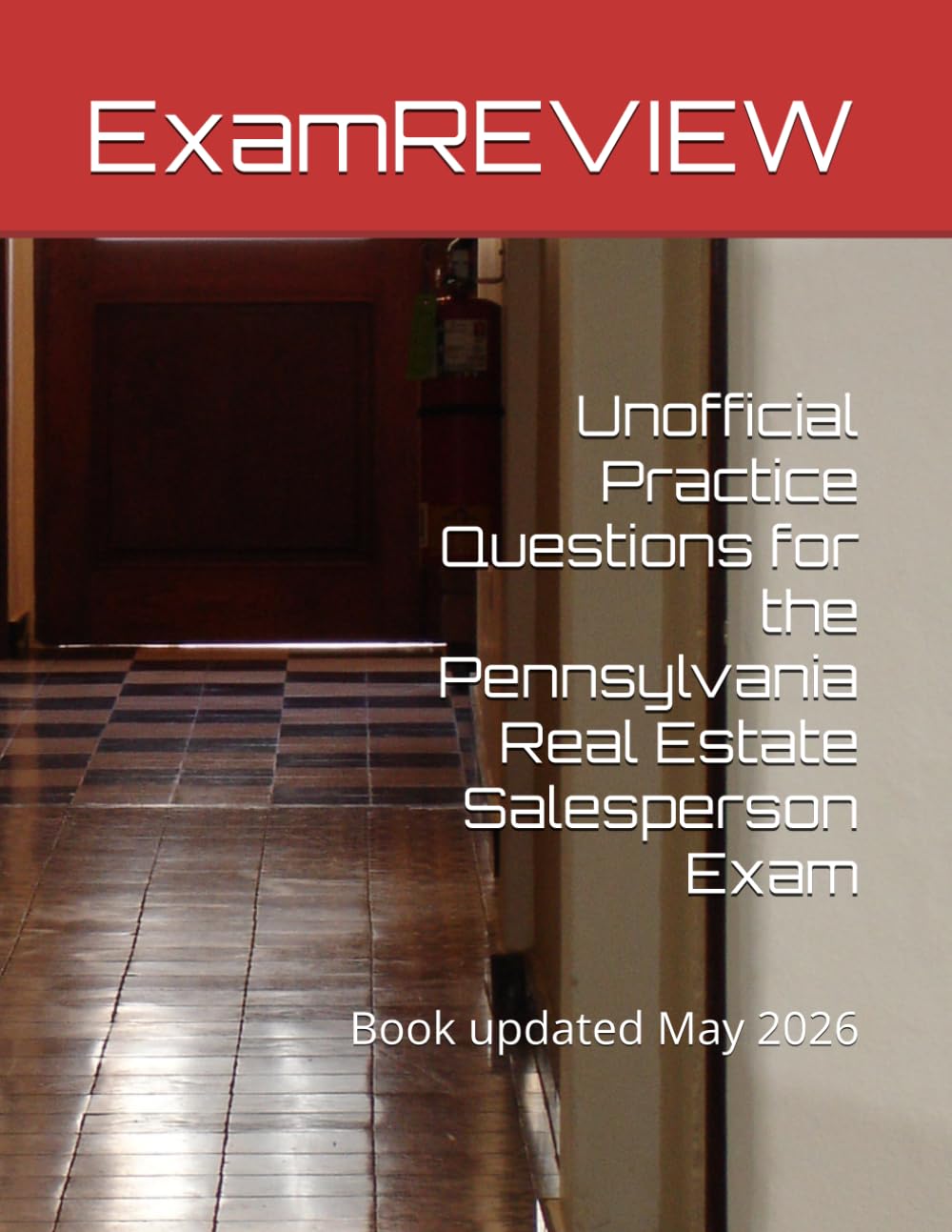 Unofficial Practice Questions for the Pennsylvania Real Estate Salesperson Exam