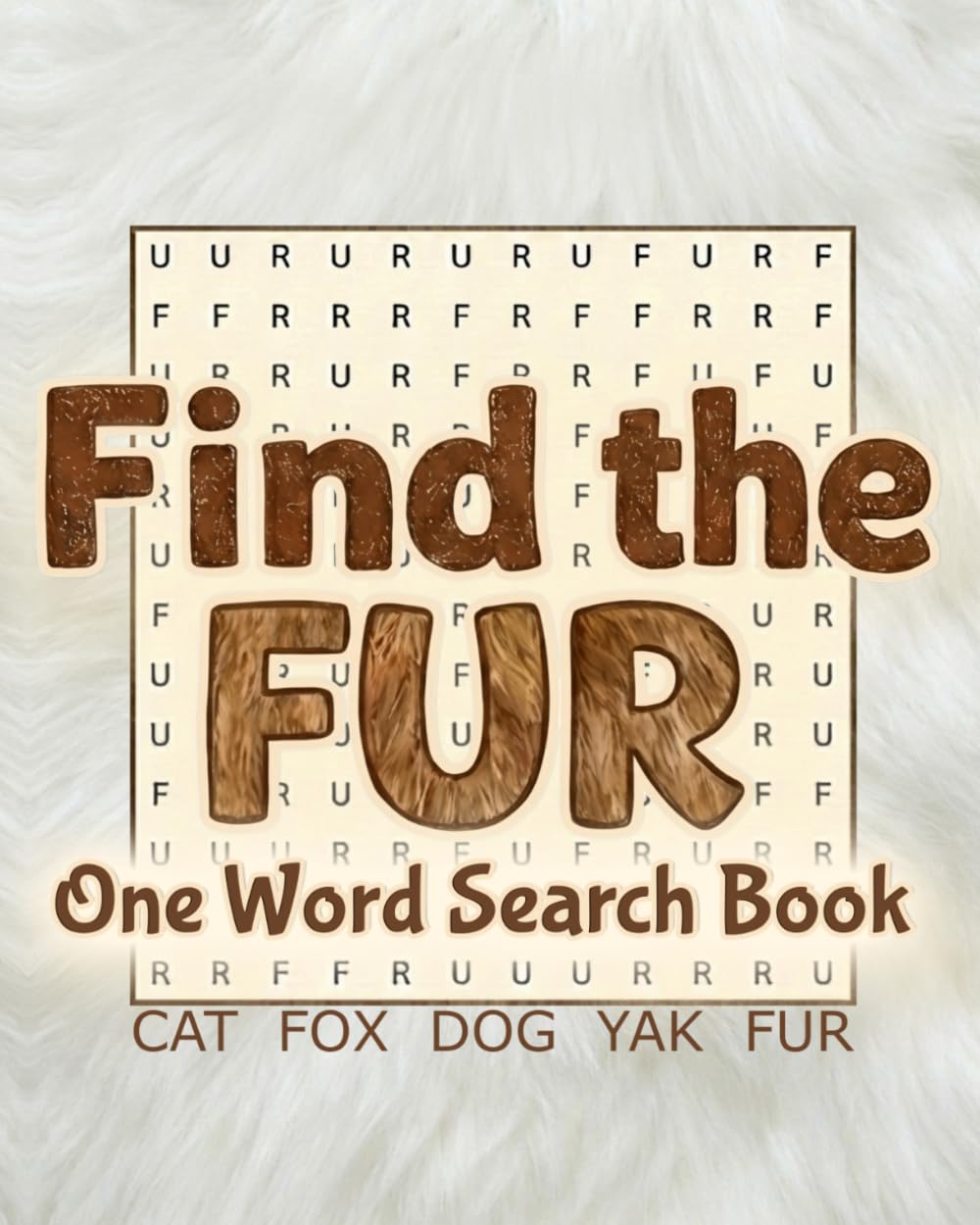 Find the FUR: One Word Search Book