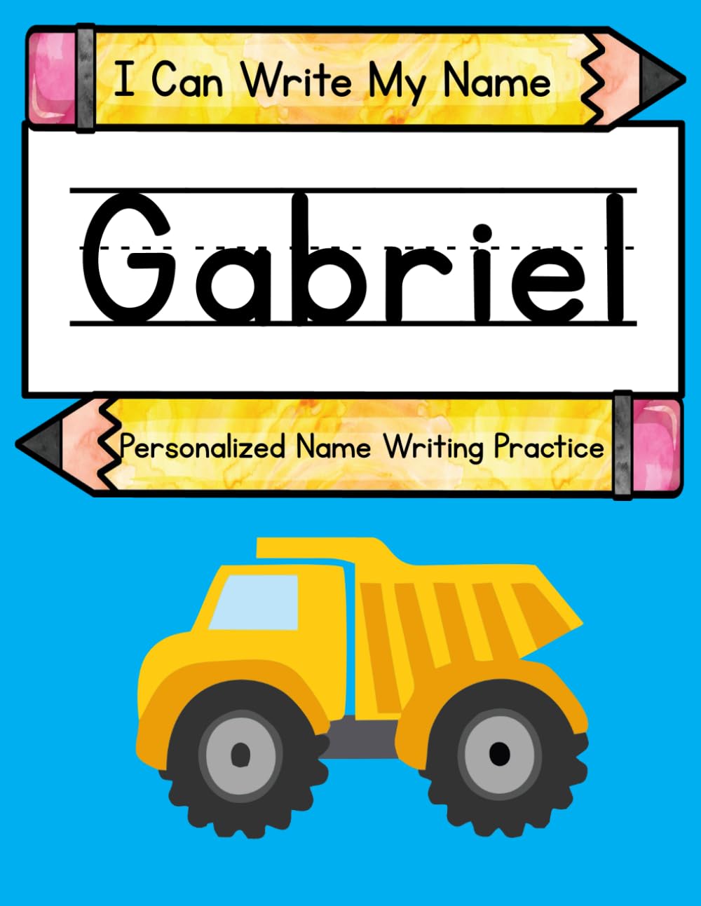 I Can Write My Name: Gabriel: Personalized Name Writing Practice