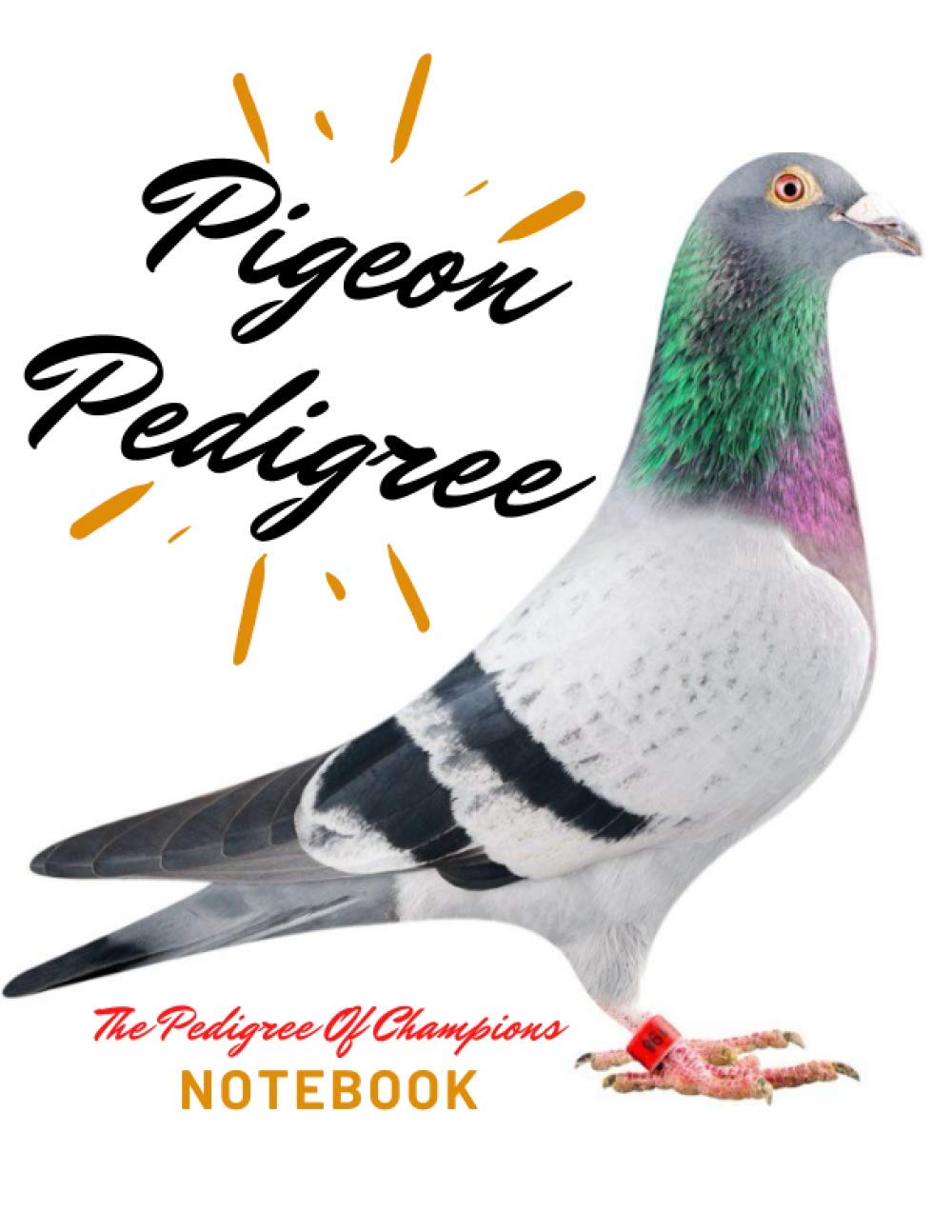 Pigeon Pedigree: Handy Pigeon Breeder Organizer, Pedigree & Race result tracker for champions, Log Book , Diary (For Pigeon Breeding & Racing- Notebooks) – 8,5'' x 11''– 400 pages.