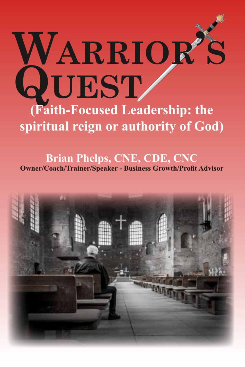 Warrior's Quest: Faith-Focused Leadership
