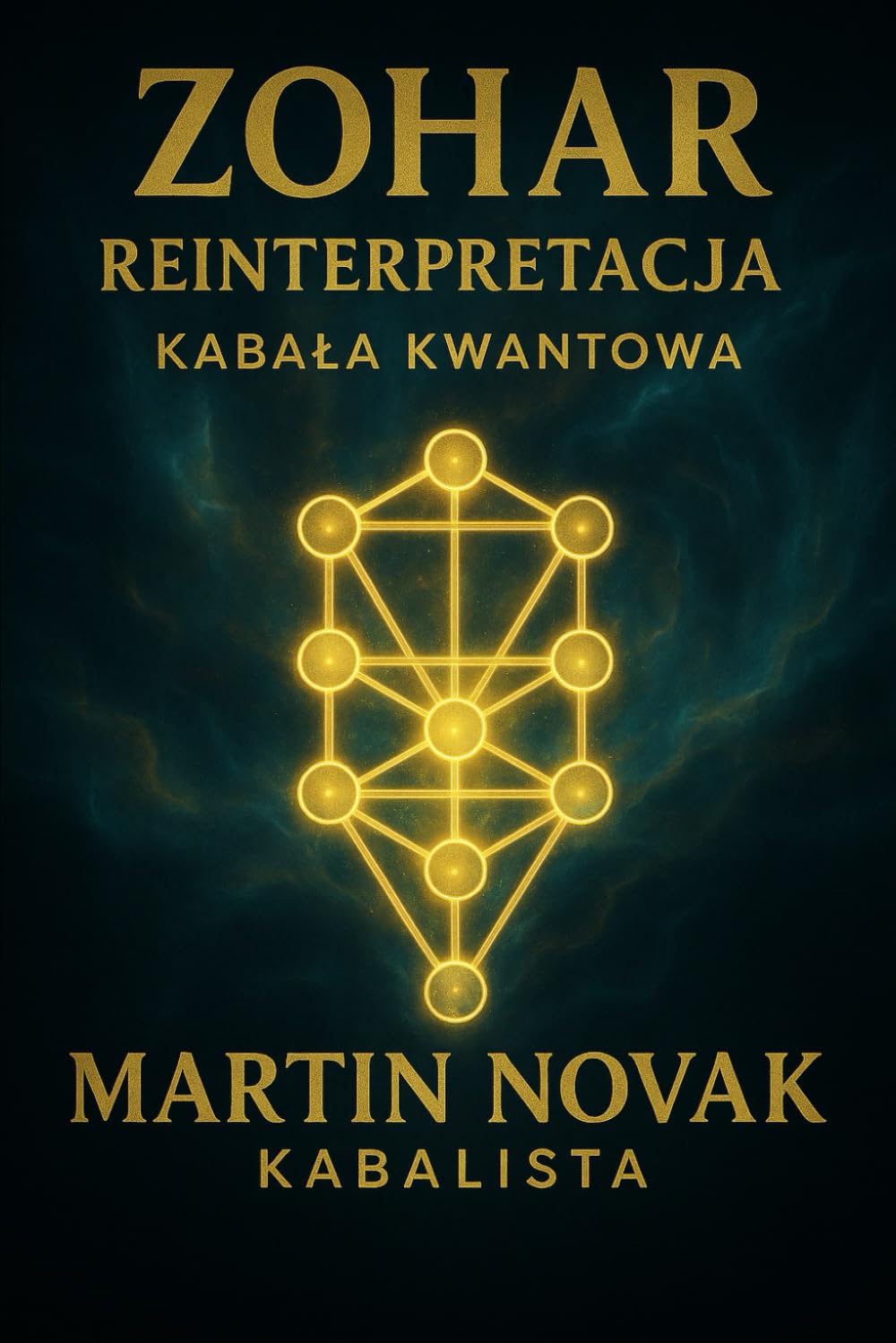 Zohar: Reinterpretacja. Kabała Kwantowa