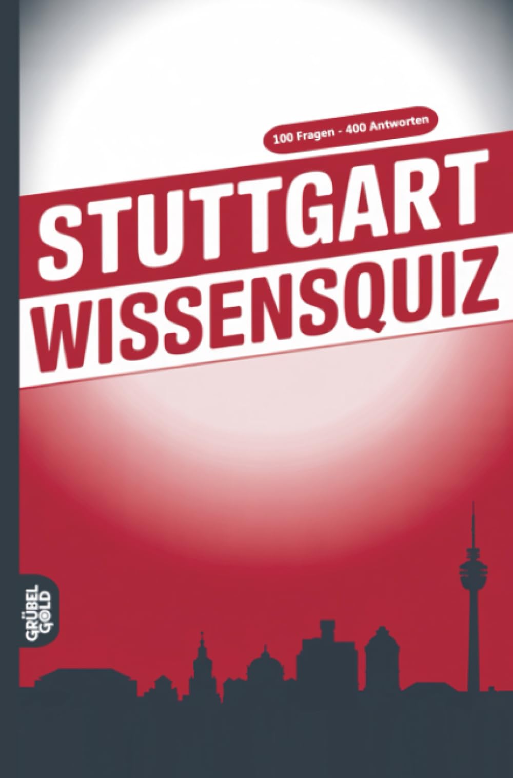 Stuttgart Wissensquiz: 100 Quizfragen über Stuttgart | Rätsel- und Ratespiel