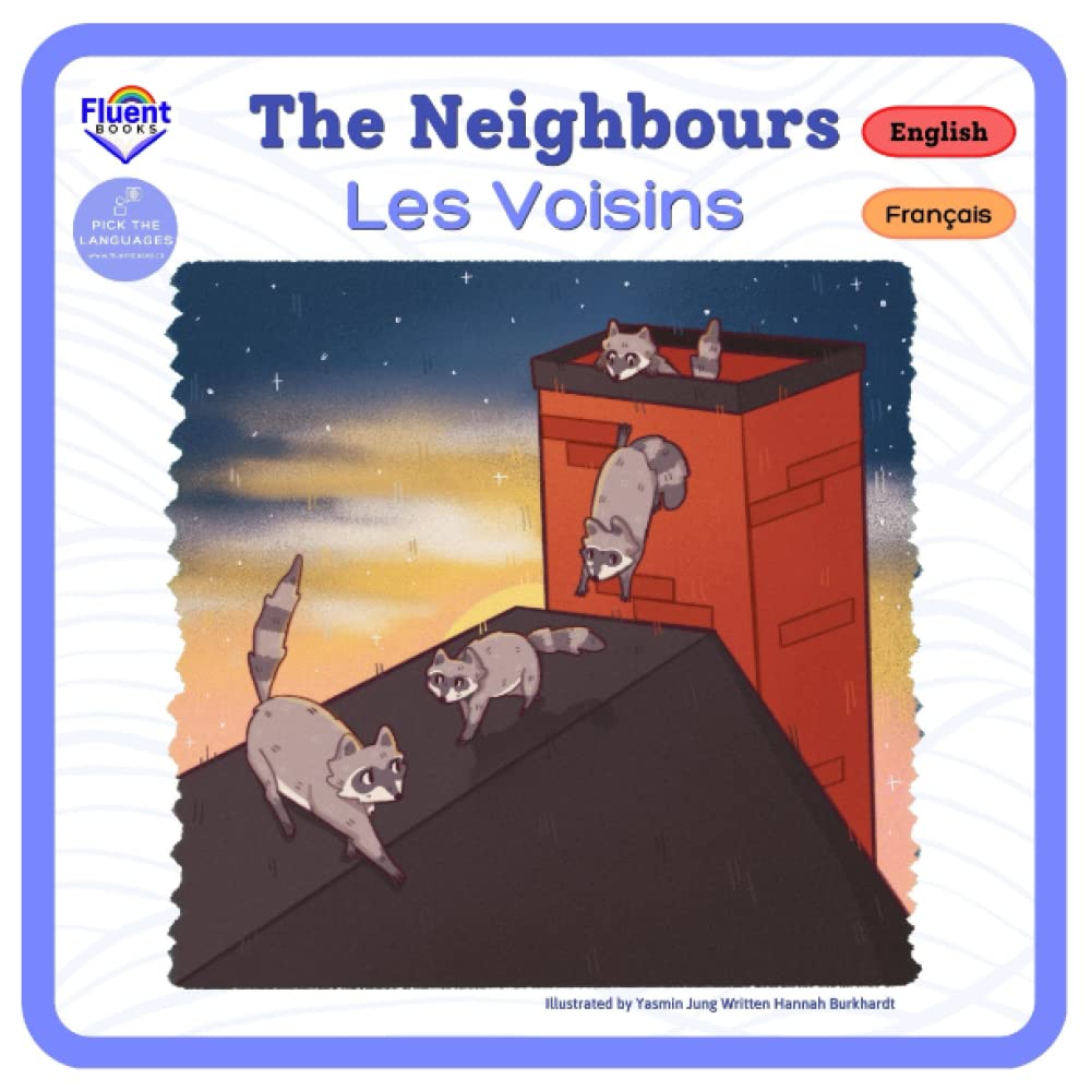 The Neighbours: English, French, Français (Bilingual French-English, Livres bilingues français-anglais)
