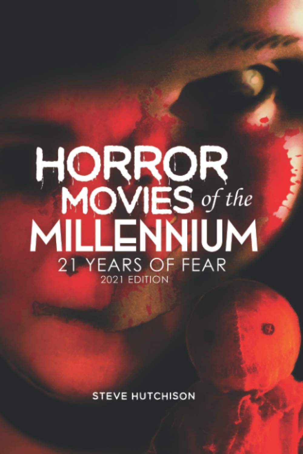 Buy Horror Movies of the Millennium 2021: 21 Years of Fear (Movies of the  Millennium 2021 (B&w)) Book Online at Low Prices in India | Horror Movies  of the Millennium 2021: 21