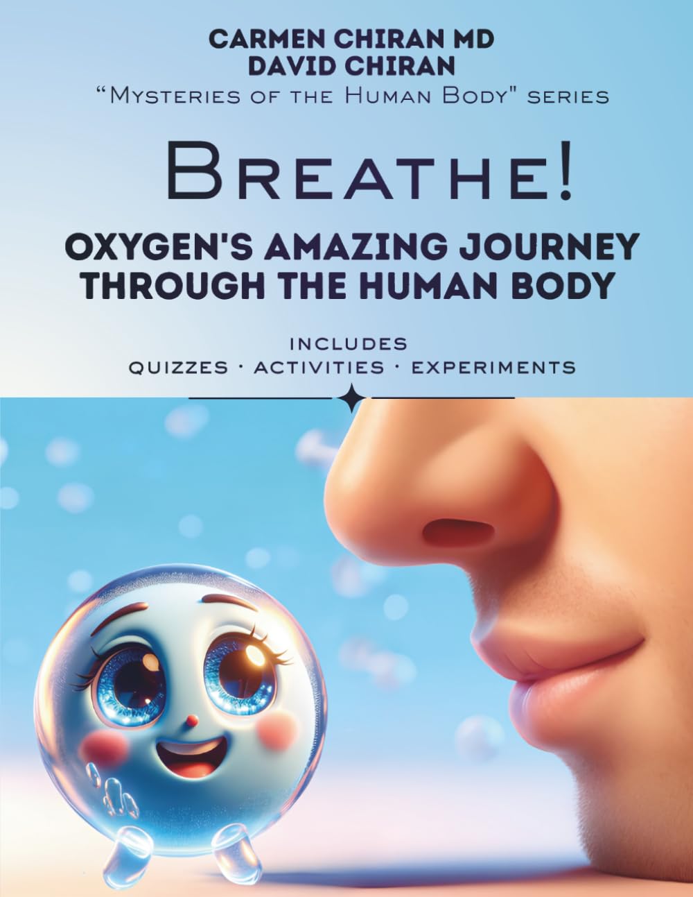 Breath!: Oxygen's Amazing Journey Through the Human Body (Mysteries of the Human Body)