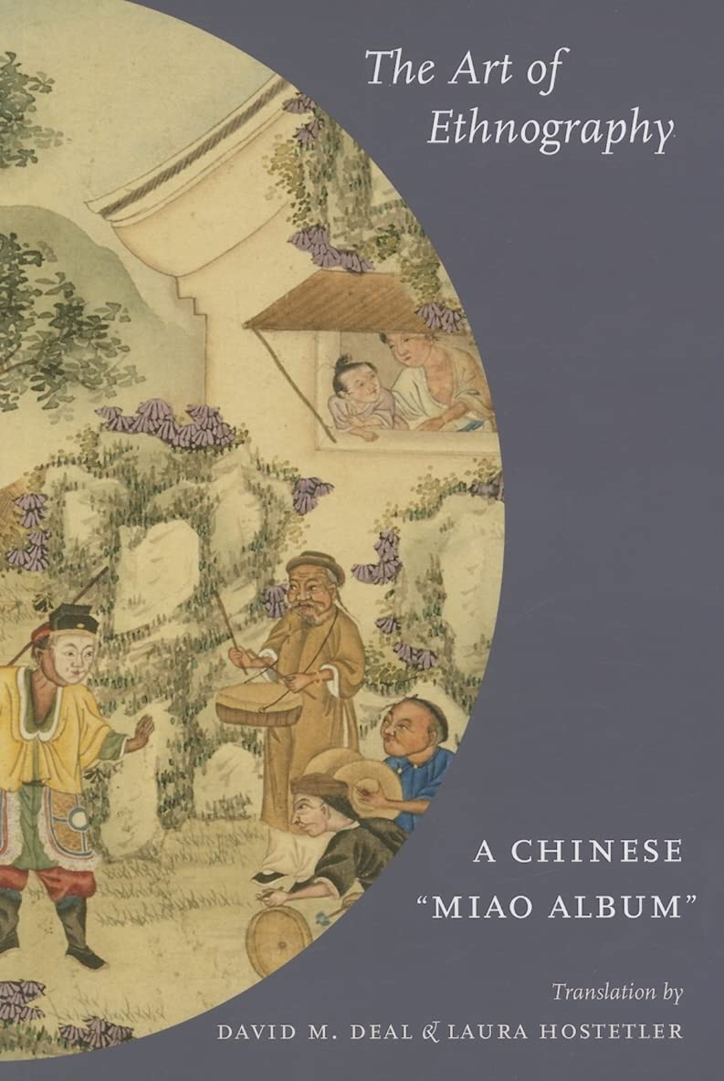 The Art of Ethnography: A Chinese "Miao Album"