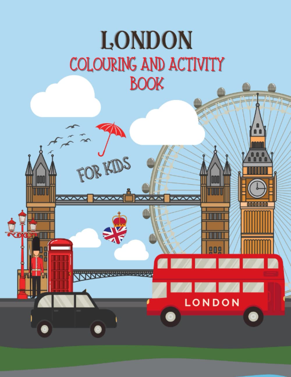 London: Colouring and Activity Book For Kids