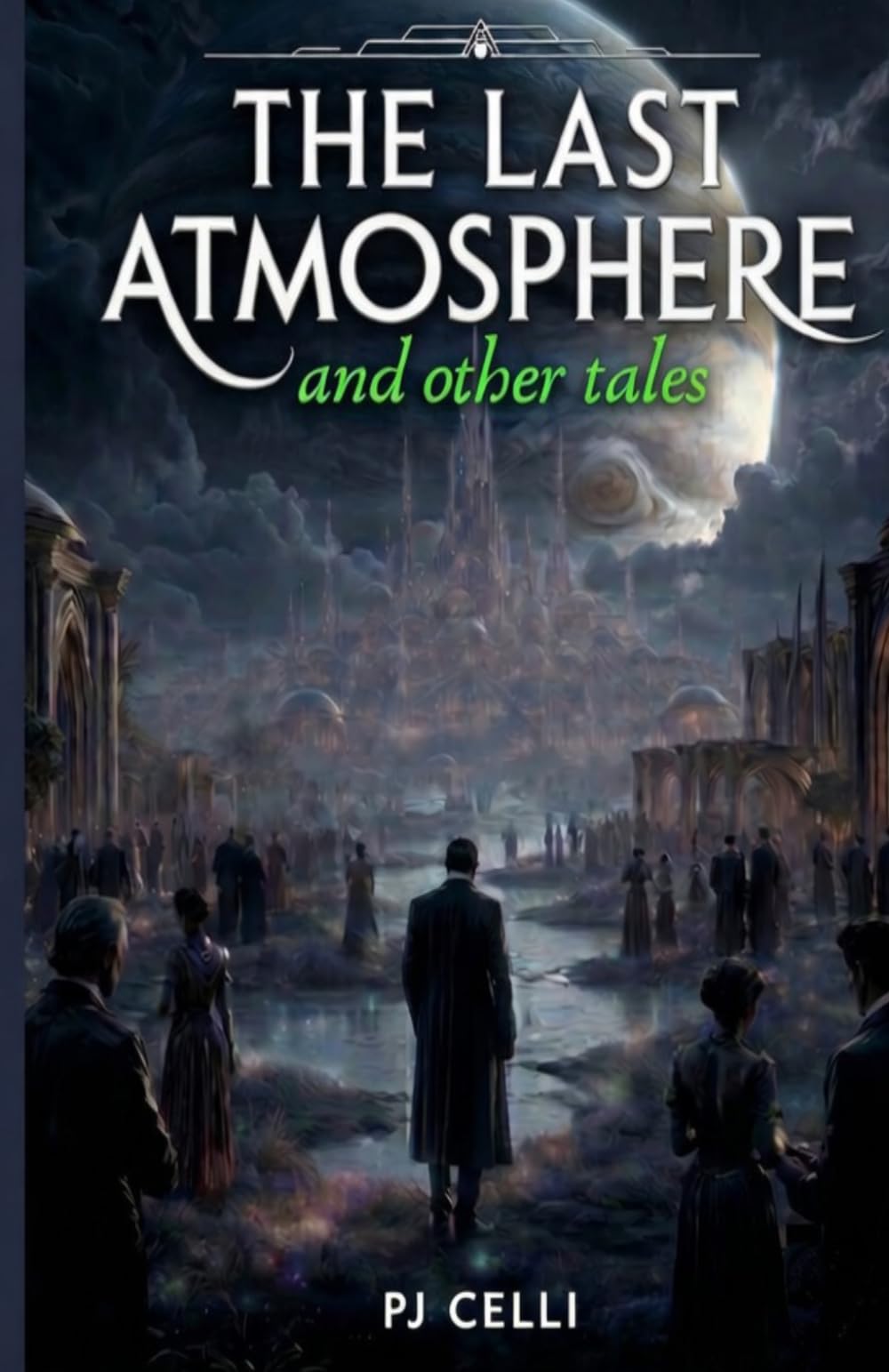 The Last Atmosphere and Other Tales