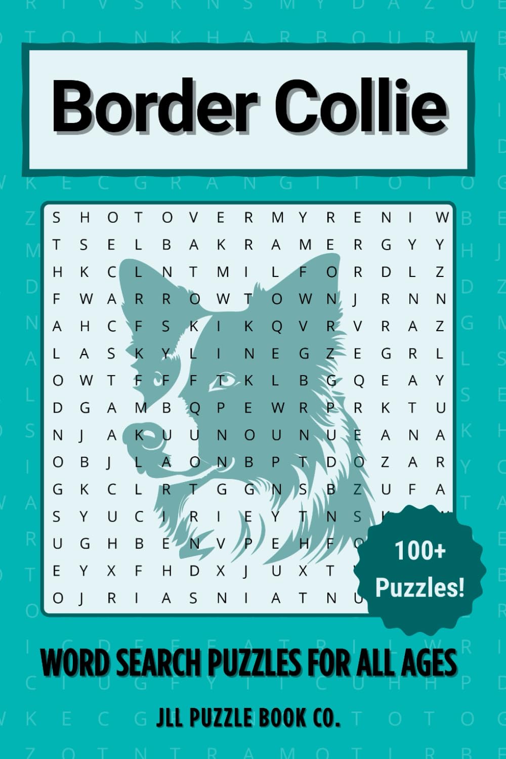 Border Collie Word Search Puzzle Book: 100 Genius Herding Dog Word Puzzles - Perfect Gift for Dog Lovers, Agility Fans, and Puzzle Enthusiasts (Dog Breed Word Search Puzzle Books)