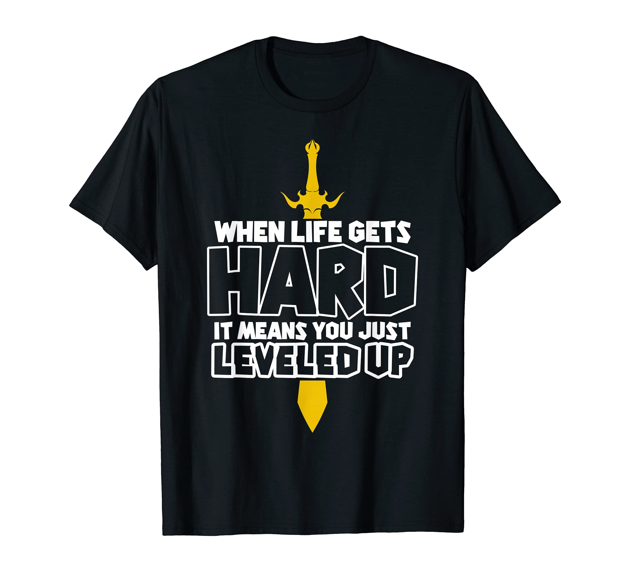When Life Gets Hard It Means You Just Leveled Up Video Game T-Shirt