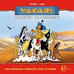 Yakari und die Pferdediebe. Das Original-Hörspiel zur TV-Serie