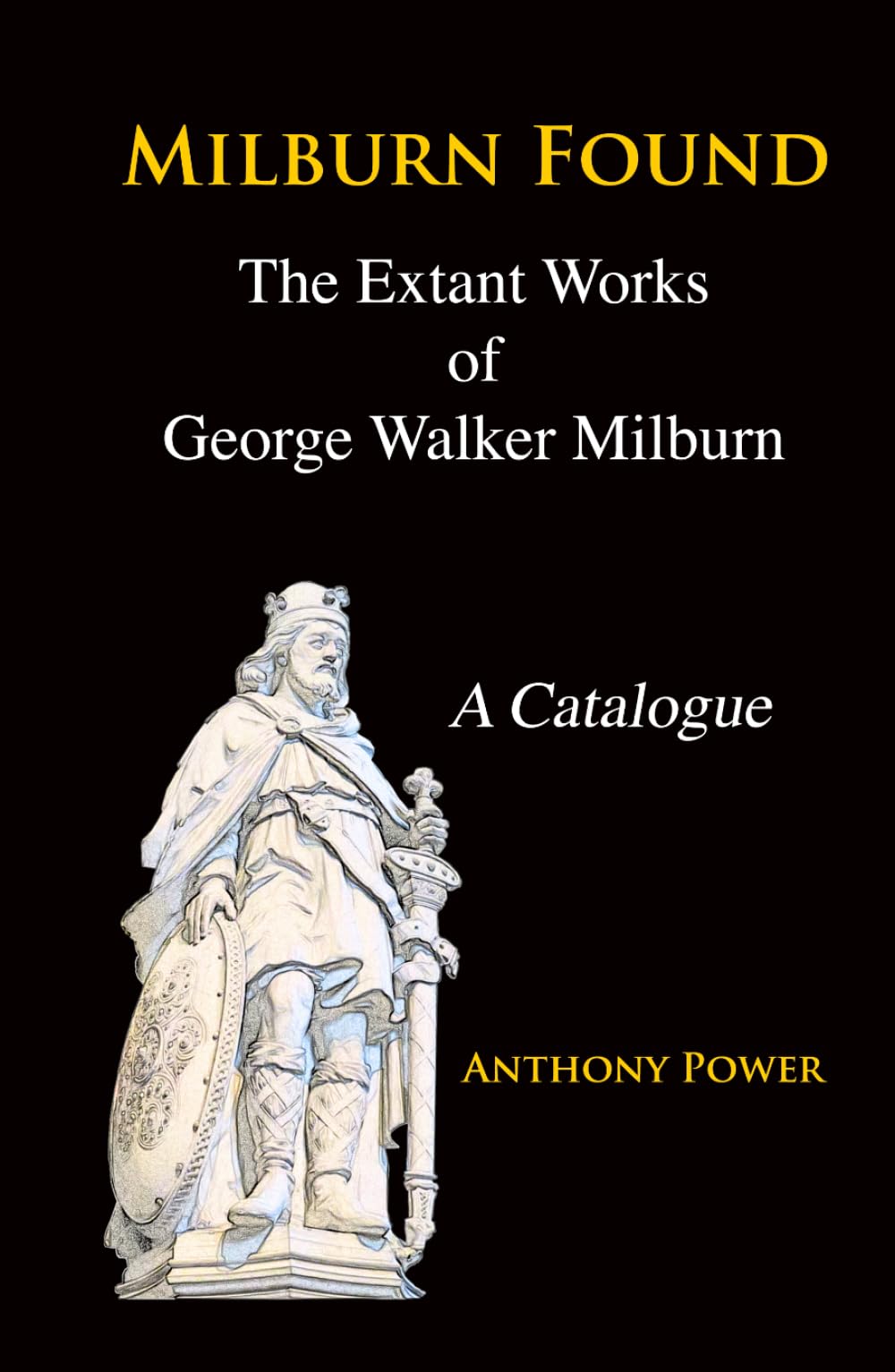 Milburn Found: The Extant Works of George Walker Milburn.: A Catalogue.