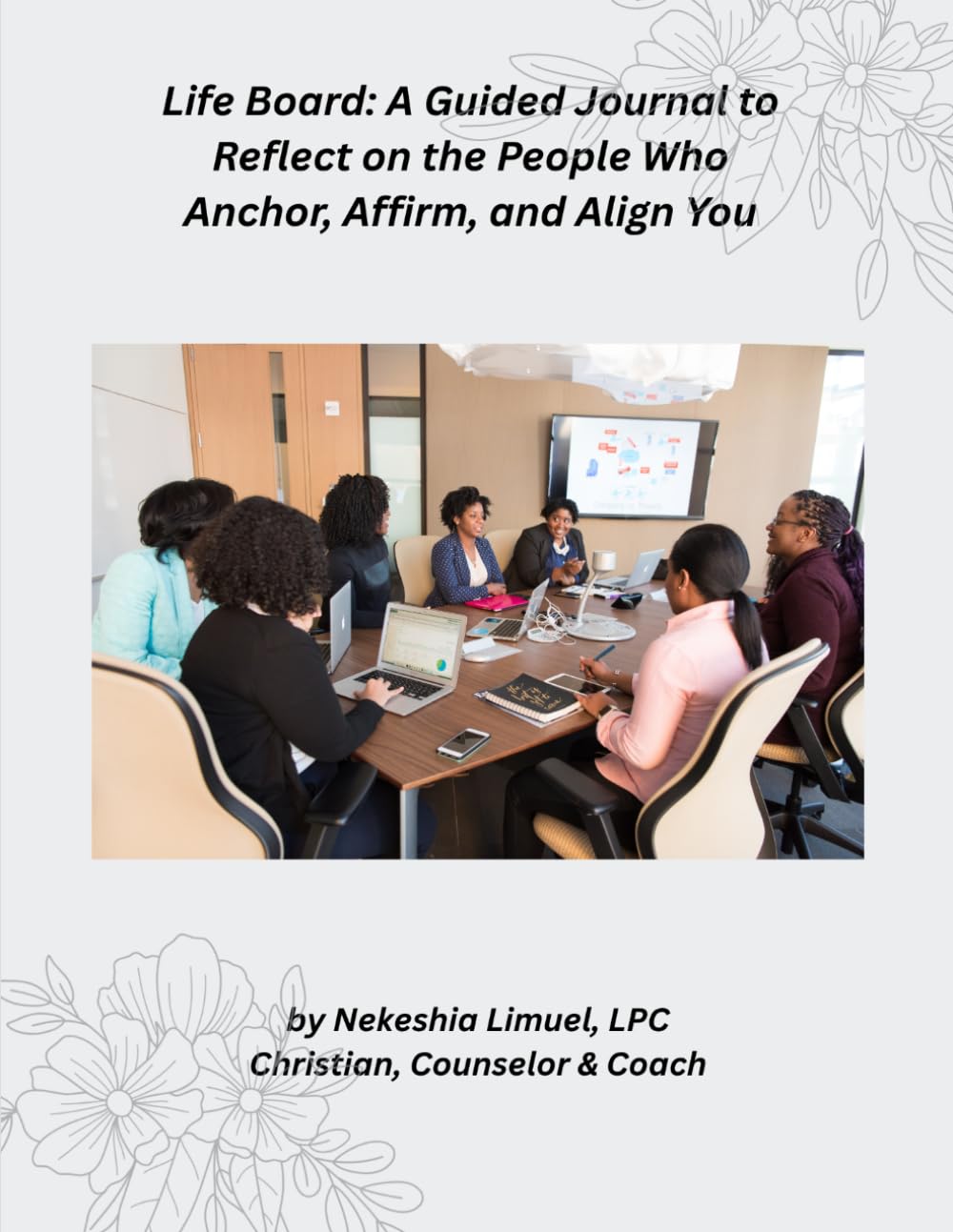 Life Board: A Guided Journal to Reflect on the People Who Anchor, Affirm, and Align You