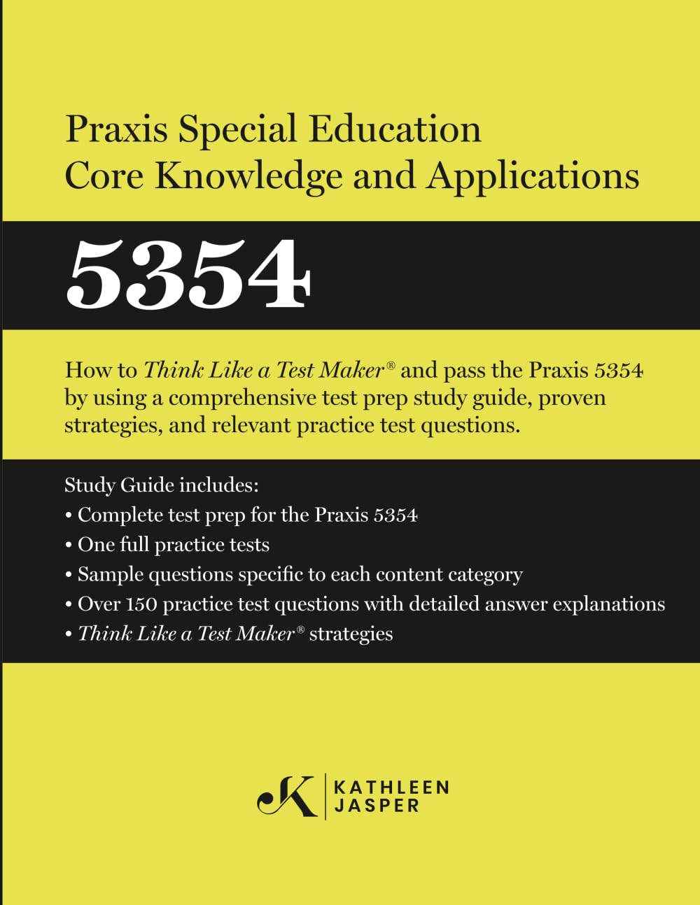 Praxis® Special Education Core Knowledge and Applications 5354: How to Pass the Praxis® 5354 by using NavaED test prep study guide, proven strategies,