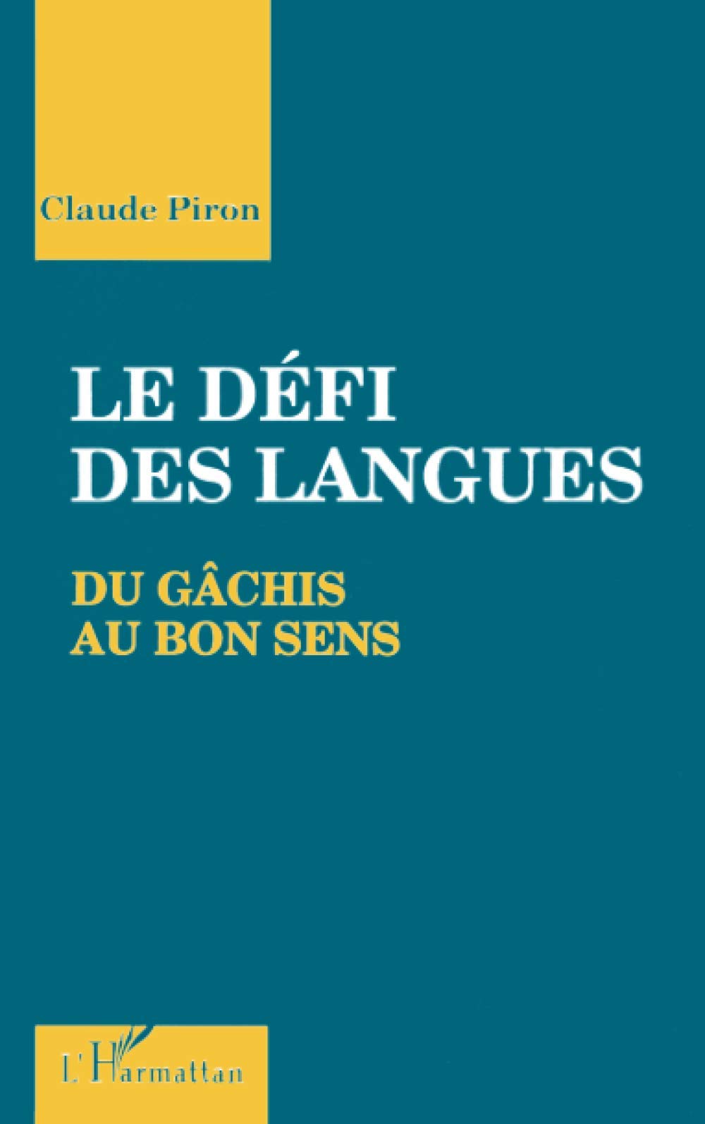 Le défi des langues: Du gâchis au bon sens
