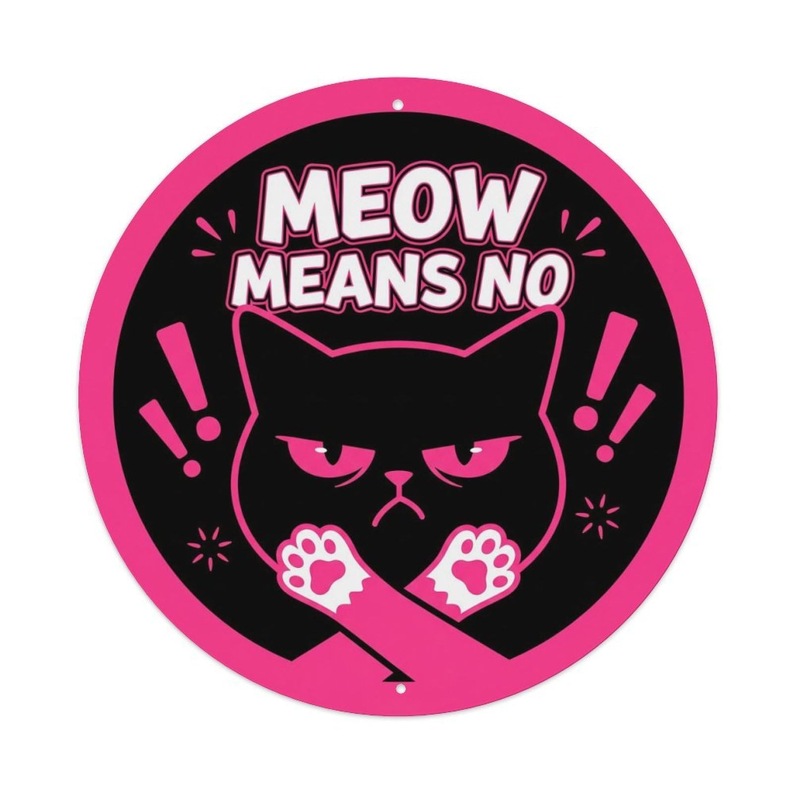 Vintage Meow Means No Funny Hanging Metal Tin Sign Plaque Wall Decor for Cafe, Club, Garden Round Metal Poster 8x8Inch