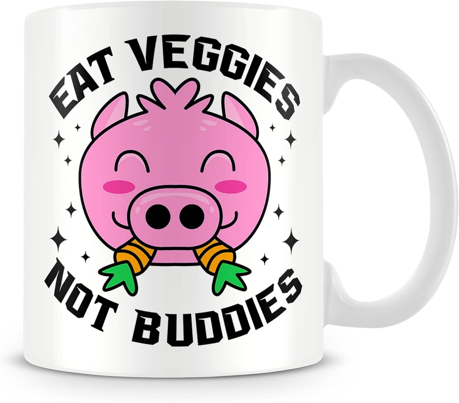 Mug/Gift for Vegans/Vegetarians - Eat Veggies Not Buddies