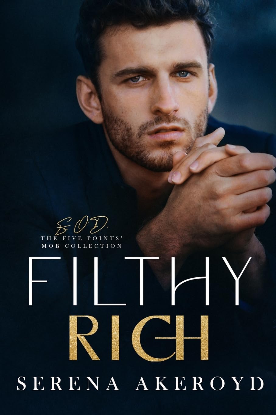 Filthy Rich (Five Points' Mob Collection: Mafia Romance: 2