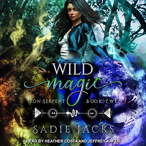 Cover art for Wild Magic: Iron Serpent Chronicles Series, Book 2