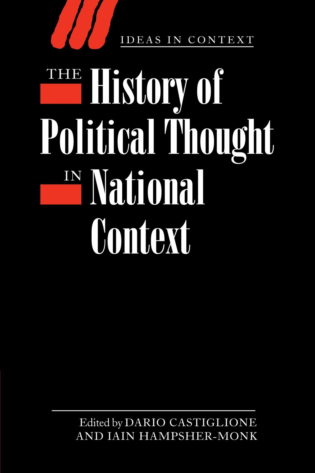 The History of Political Thought in National Context: 61 (Ideas in Context, Series Number 61)